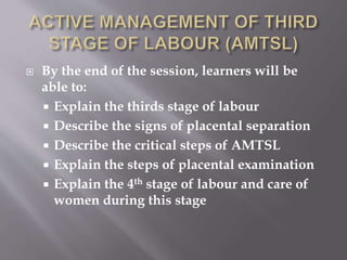 MANAGEMNET OF STAGES OF LABOUR and amtsl.pptx