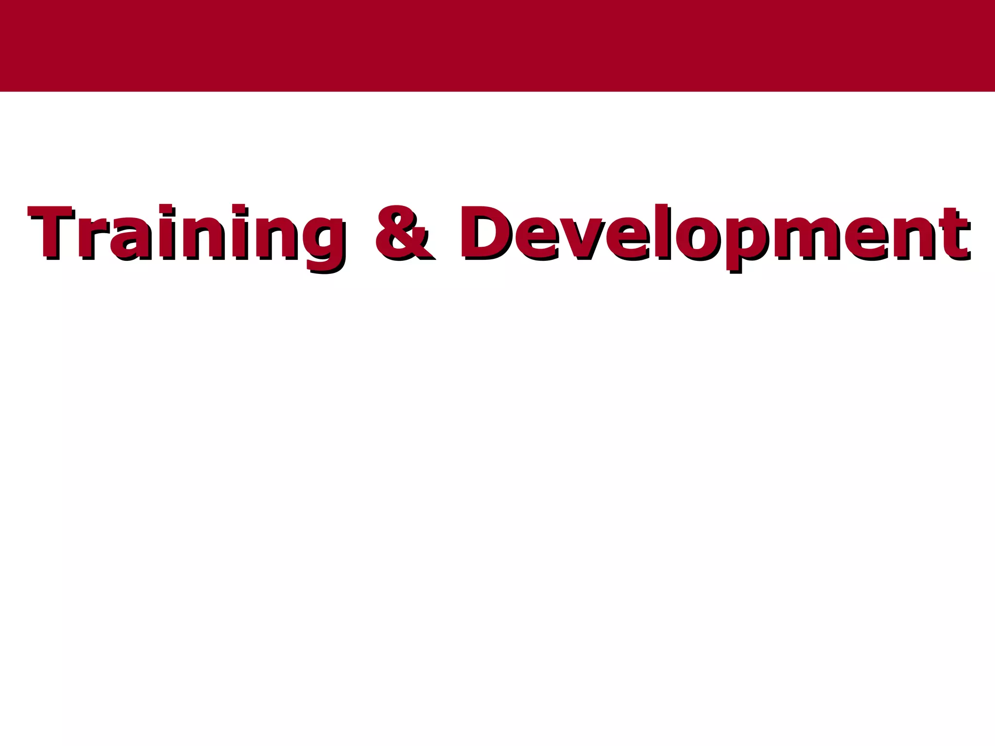 Training & Development
 