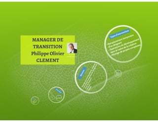 Manager de transition philippe olivier clement