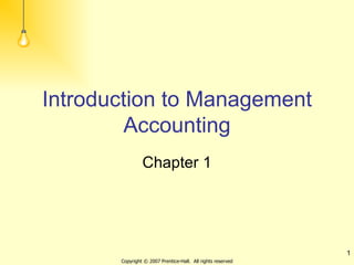 Introduction to Management Accounting Chapter 1 