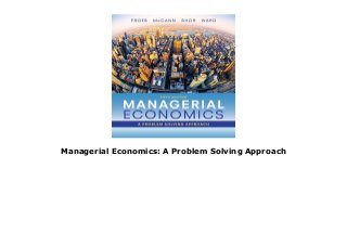 managerial economics a problem solving approach 5th edition free pdf