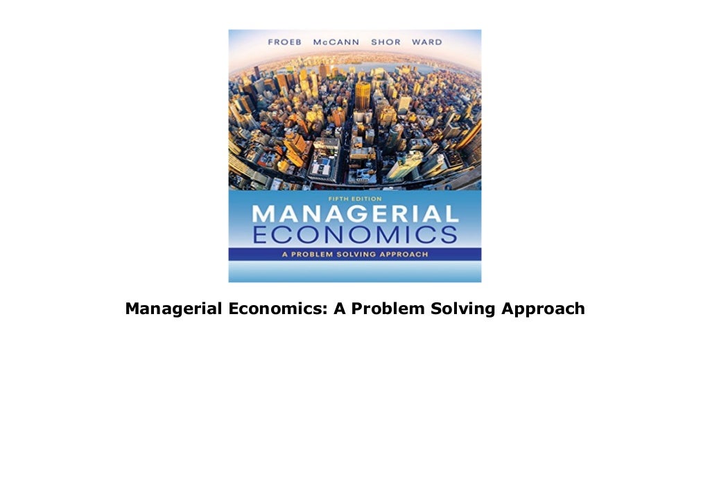 managerial economics a problem solving approach 6th edition