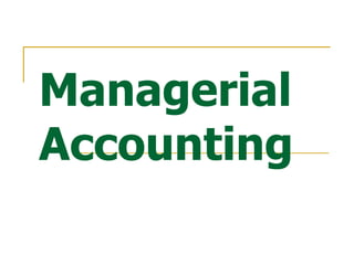 Managerial Accounting 