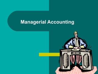 Managerial Accounting 
