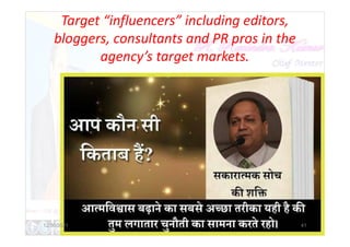 Target “influencers” including editors,
bloggers, consultants and PR pros in the
agency’s target markets.
12/30/2021 41
 