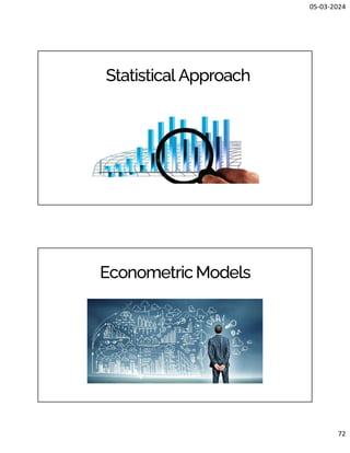 05-03-2024
72
Statistical Approach
EconometricModels
 