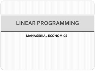 Managerial economics linearprogramming | PPT