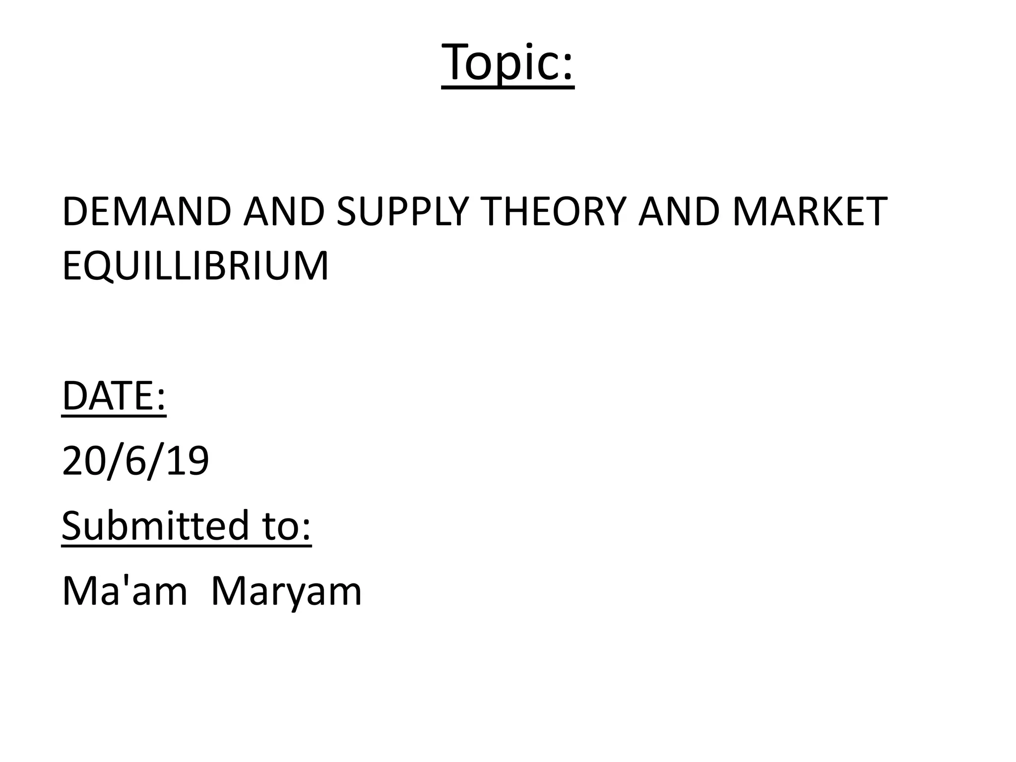 DEMAND AND SUPPLY THEORY AND MARKET EQUILIBRIUM | PPTX
