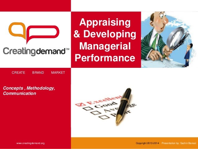 Appraising
& Developing
Managerial
Performance
CREATE BRAND MARKET
www.creatingdemand.org Copyright 2013-2014 Presentation...