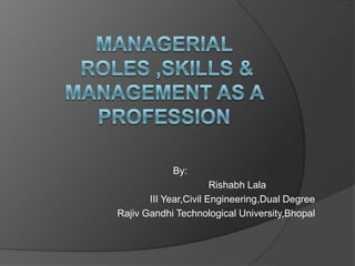By:
Rishabh Lala
III Year,Civil Engineering,Dual Degree
Rajiv Gandhi Technological University,Bhopal

 