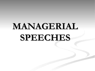 Managerial speeches