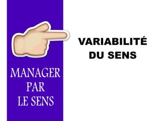 VARIABILITÉ
DU SENS
 