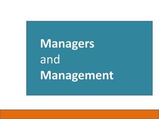 Managers
and
Management
 
