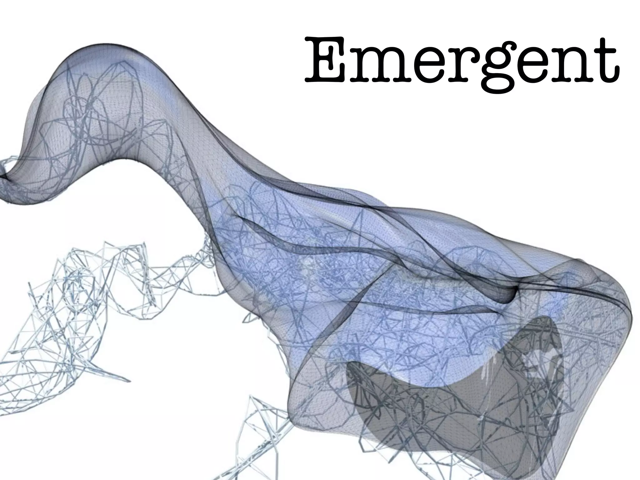 Emergent
 