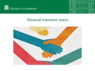 Personal transition plans
 