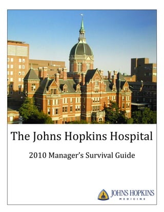 The Johns Hopkins Hospital
   2010 Manager’s Survival Guide
 