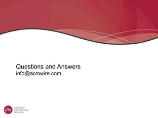 Questions and Answers
info@acrowire.com
 