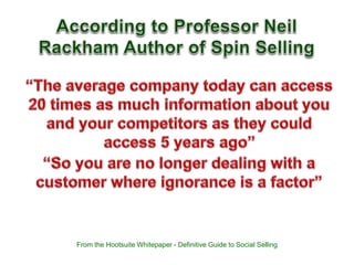 From the Hootsuite Whitepaper - Definitive Guide to Social Selling 
 