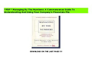 DOWNLOAD ON THE LAST PAGE !!!!
^PDF^ Managing By The Numbers: A Commonsense Guide To Understanding And Using Your Company's Financials File Everyone interested in building a stronger business needs to understand and use the information captured in financial statements. In Managing by the Numbers, business education and accounting experts Chuck Kremer and Ron Rizzuto team up with open-book management authority John Case to demystify the numbers. They present a practical, common-sense approach to reading financial statements and to managing the three bottom lines of business financial performance: net profit, operating cash flow, and return on assets. The book features numerous exercises and examples (with associated templates available on the Web), a powerful new management tool known as “The Financial Scoreboard,” and an extensive glossary. Managing by the Numbers is an essential resource for entrepreneurs, business owners, managers, and anyone eager to improve their mastery of the financial side of running a business.
^PDF^ Managing By The Numbers: A Commonsense Guide To
Understanding And Using Your Company's Financials File
 