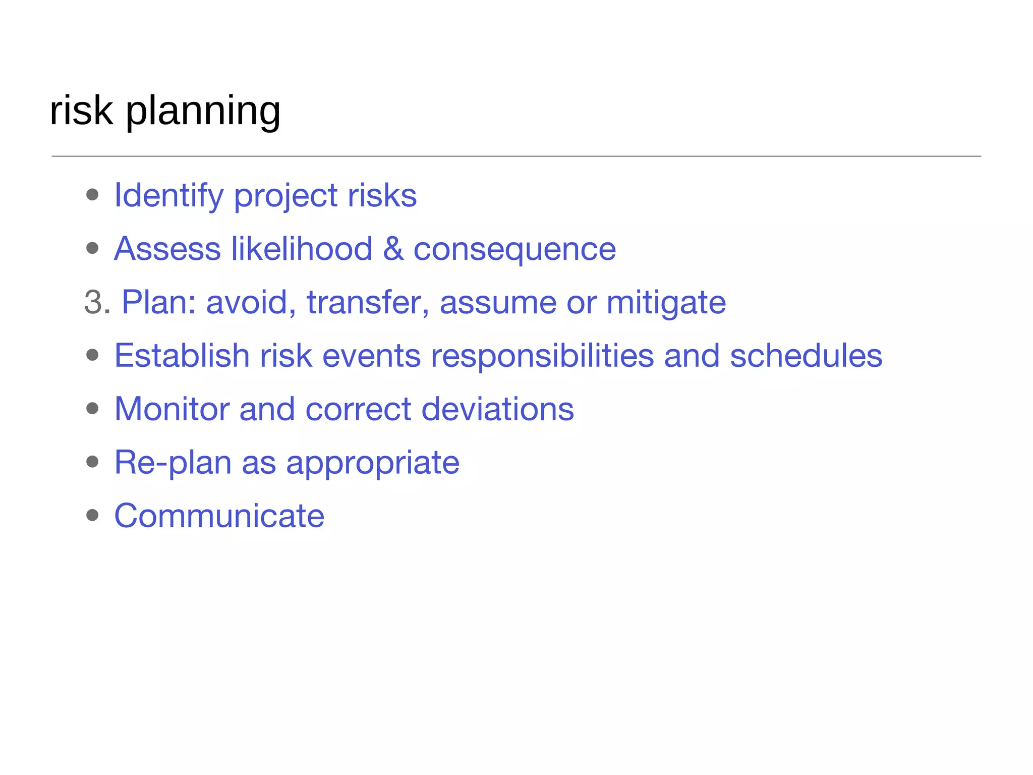 sample risk register for “ party ” http://en.wikipedia.org/wiki/Risk_register 
