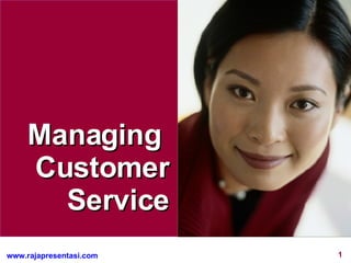 Managing  Customer Service 