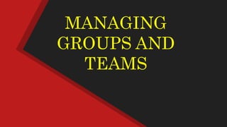 Managing groups-and-teams presentation | PPTX