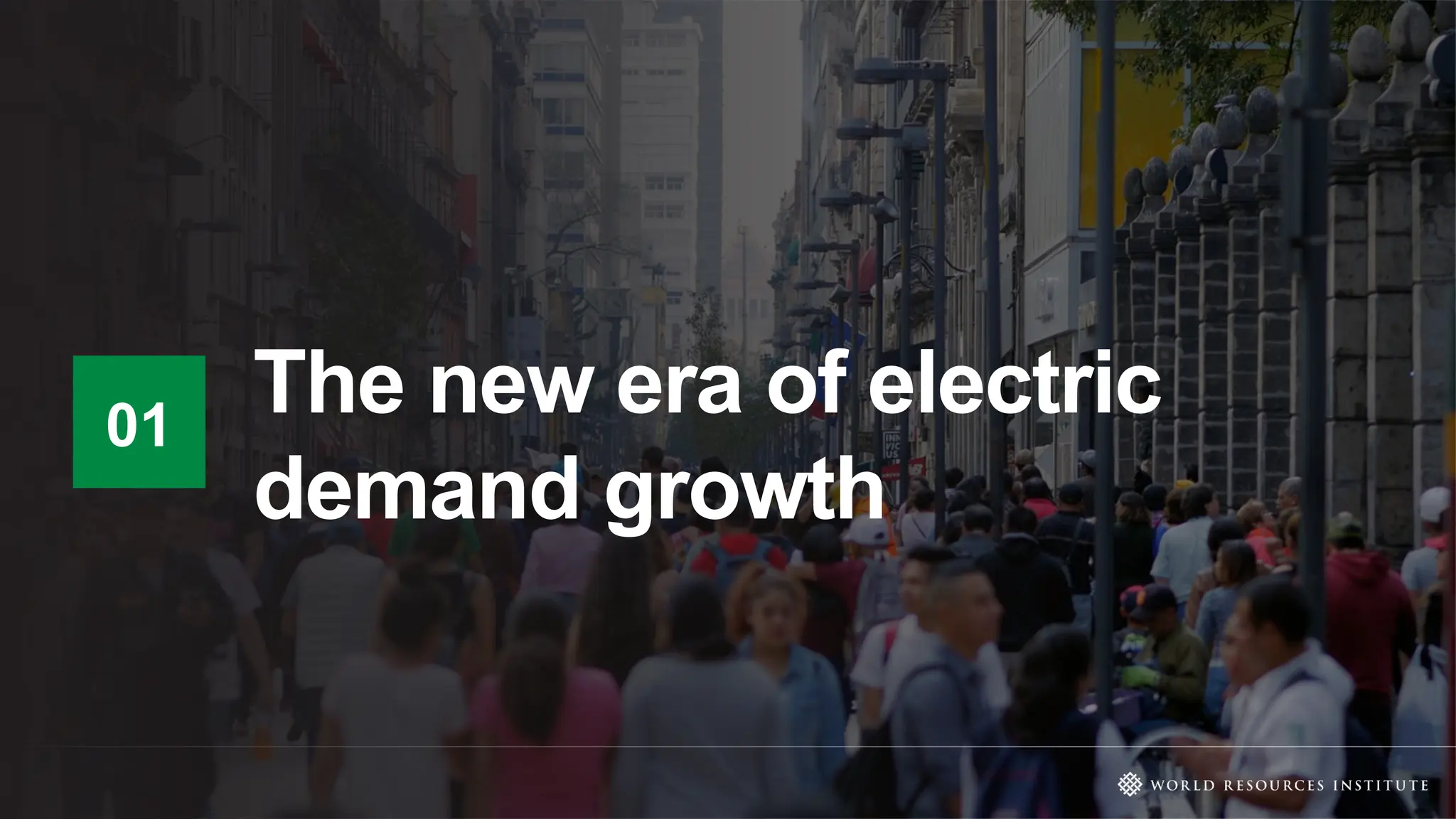 The new era of electric
demand growth
01
 