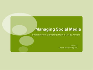 [object Object],[object Object],Social Media Marketing from Start to Finish 