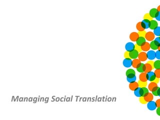 Managing Social Translation
 