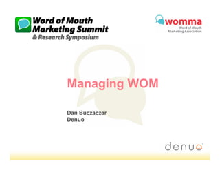 Managing WOM