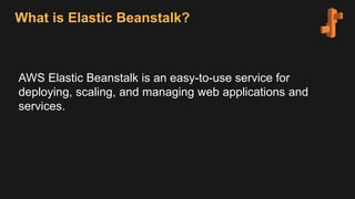 Deploy, Scale and Manage your Application with AWS Elastic Beanstalk