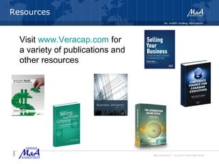 M&A International™ – the world's leading M&A alliance
Visit www.Veracap.com for
a variety of publications and
other resources
Resources
 