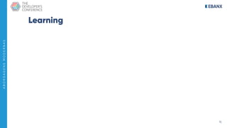 15
A
B
O
R
D
A
G
E
N
S
M
O
D
E
R
N
A
S
Learning
 