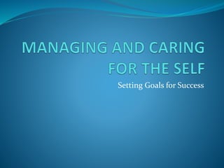 Setting Goals for Success
 