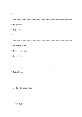 *
------------------------------------------------------------------------
* English//
* Español//
*
------------------------------------------------------------------------
* Increase Font
* Decrease Font
* Reset Font
*
------------------------------------------------------------------------
* Print Page
Module Introduction
Readings
 