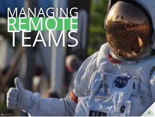 Managing Remote Teams
 