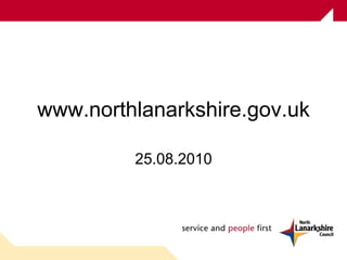 www.northlanarkshire.gov.uk 25.08.2010 