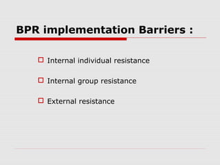 Managing barriers to bpr success | PPT