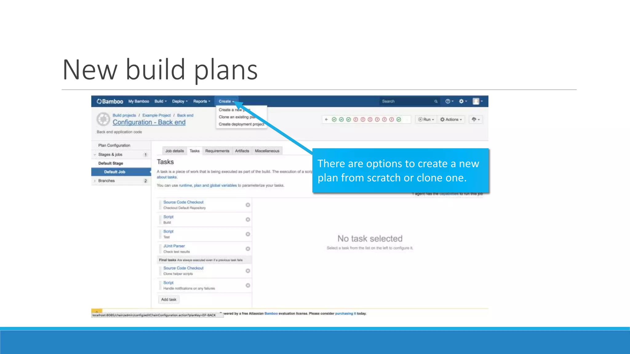 New build plans
There are options to create a new
plan from scratch or clone one.
 
