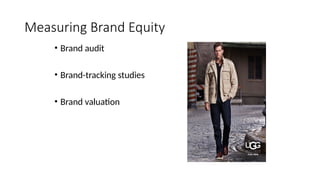 Measuring Brand Equity
• Brand audit
• Brand-tracking studies
• Brand valuation
 