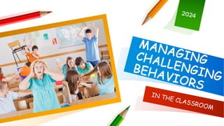 MANAGING CHALLENGING BEHAVIORS WITH CHILDREN IN THE CLASSROOM | PDF