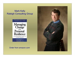 Mark Kelly
Raleigh Consulting Group




  Order from amazon.com
 