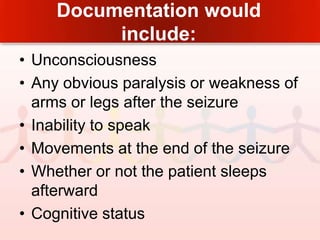 If the client begins to emerge from unconsciousness, every measure that is available and appropriate in calming and quieting the client should be used. 