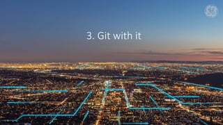 3. Git with it
 