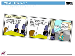 What is Influence?
 