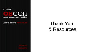 Thank You
          & Resources


#apache
 