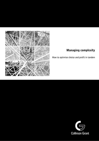 Managing complexity
How to optimise choice and profit in tandem
 