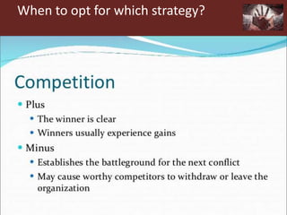 When to opt for which strategy?
 