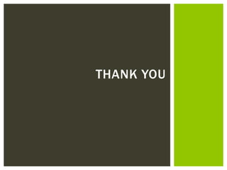 THANK YOU
 