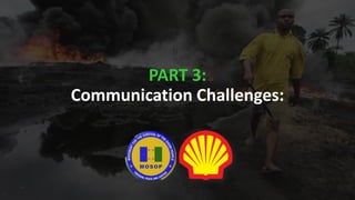PART 3:
Communication Challenges:
 